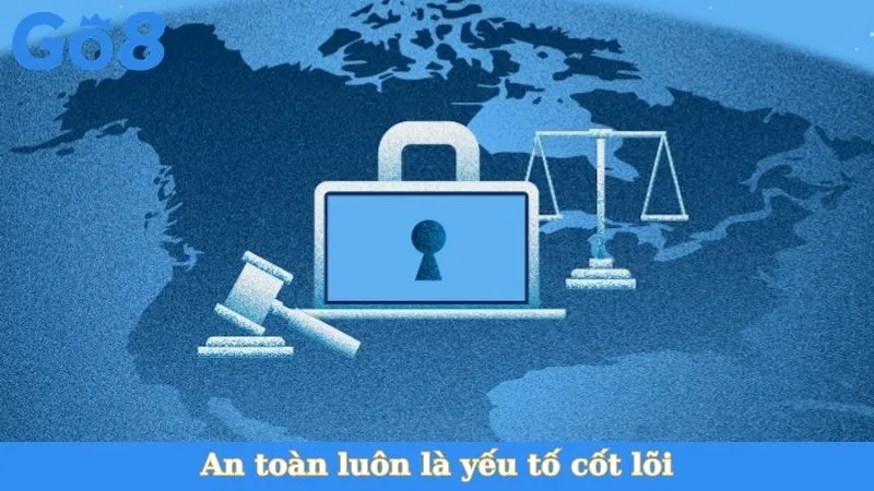 An toàn luôn là yếu tố cốt lõi go8