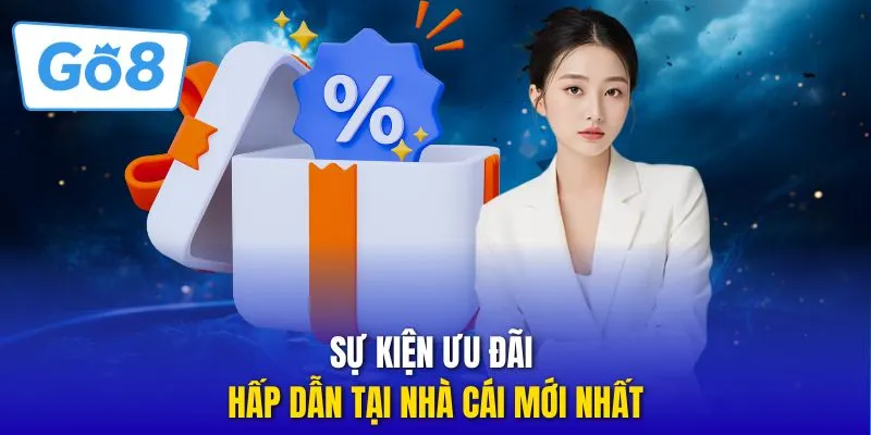 Sự kiện ưu đãi hấp dẫn tại nhà cái mới nhất
