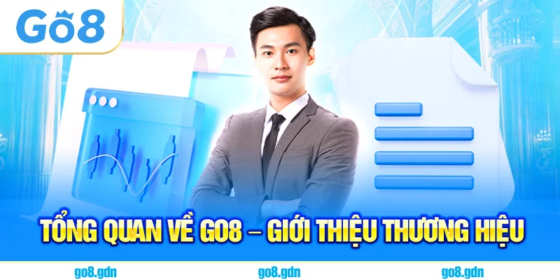 Tổng quan về Go8 – Giới thiệu thương hiệu