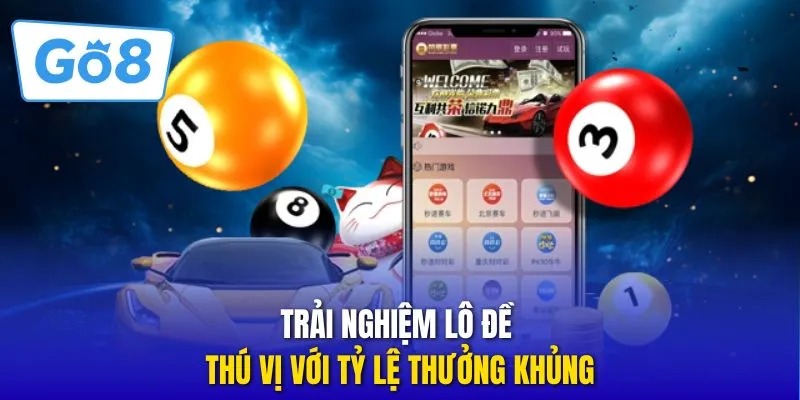 Trải nghiệm lô đề thú vị với tỷ lệ thưởng khủng